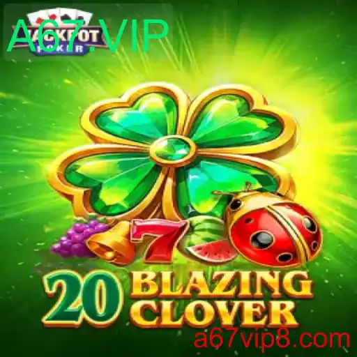 Desvendando o Jogo 20BlazingClover: Tudo o que Você Precisa Saber