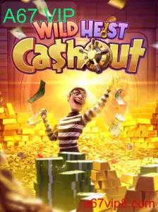 Explorando o Empolgante Jogo WildHeistCashout e a Oportunidade A67.VIP